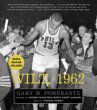 Wilt, 1962 : The Night of 100 Points and the Dawn of a New Era