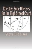 Effective Zone Offenses for the High School Coach (Winning Ways Basketball) (Volume 2)