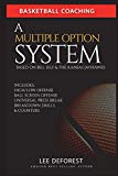Cover: basketball coaching: a multiple option system based on bill self and the kansas jayhawks: includes high/low, ball screen, press 