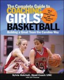 The Complete Guide to Coaching Girls' Basketball