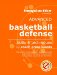Advanced Basketball Defense - Skills & Techniques