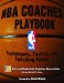 NBA Coaches Playbook: Techniques, Tactics, and Teaching Points