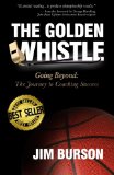 The Golden Whistle: Going Beyond: The Journey to Coaching Success