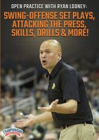 Cover: open practice with ryan looney: swing-offense set plays, attacking the press, skills, drills & more!